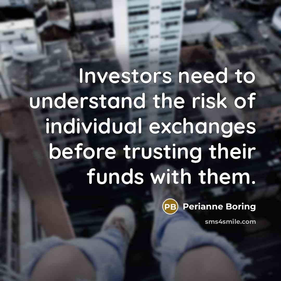“Investors need to understand the risk of individual exchanges before…” quote by Perianne Boring