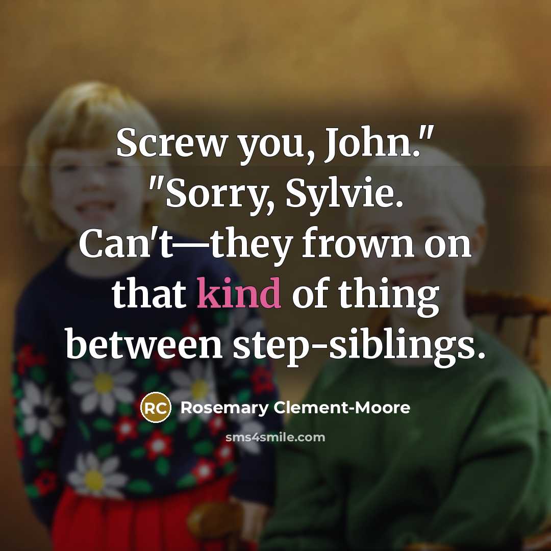 “Screw you, John." "Sorry, Sylvie. Can't—they frown on that kind…” quote by Rosemary Clement-Moore