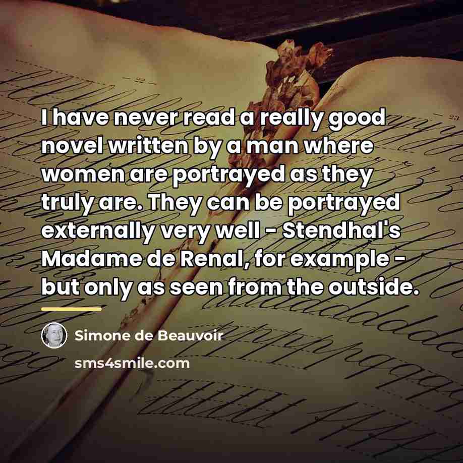 “I have never read a really good novel written by…” quote by Simone de Beauvoir
