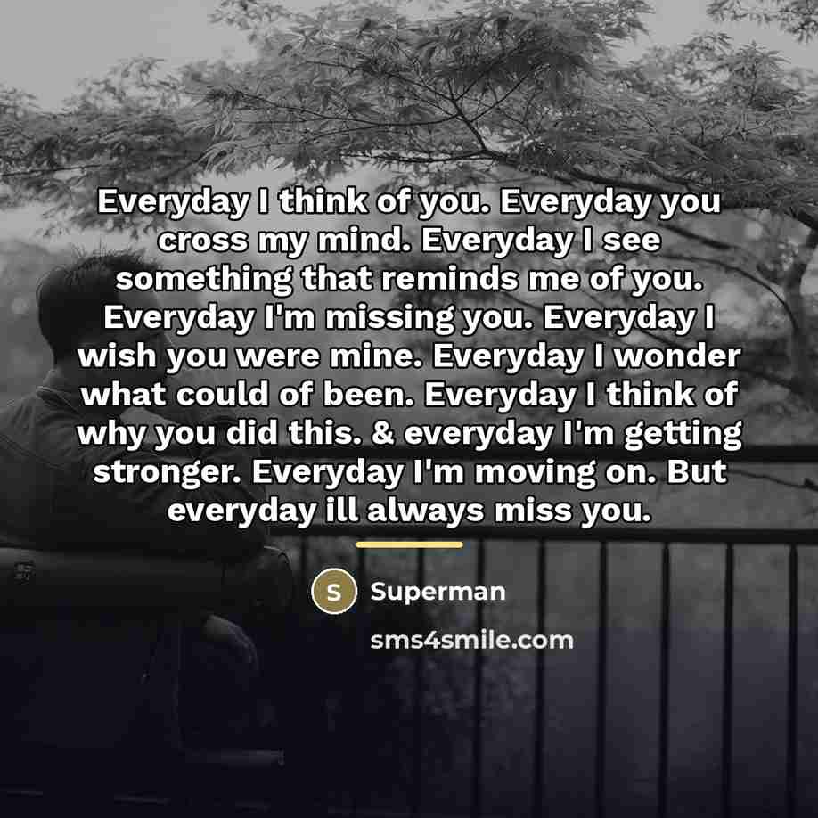 “Everyday I think of you. Everyday you cross my mind.…” quote by Superman