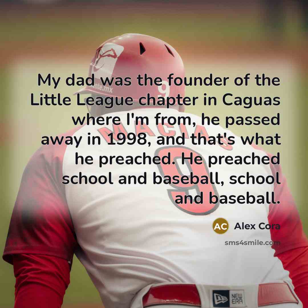 “My dad was the founder of the Little League chapter…” quote by Alex Cora