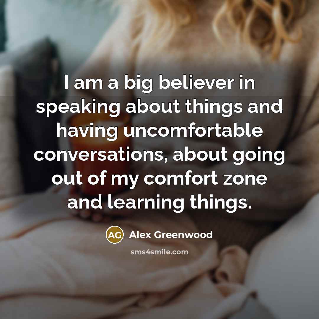 “I am a big believer in speaking about things and…” quote by Alex Greenwood