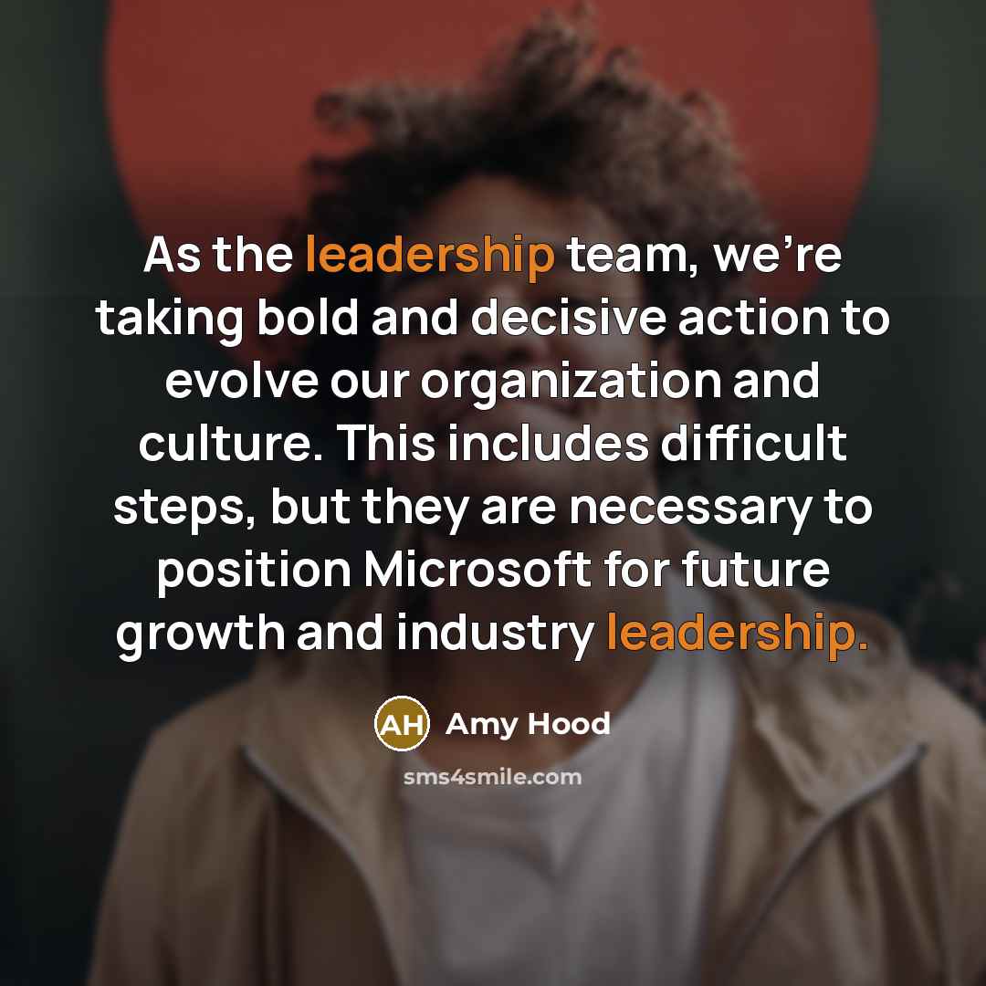 “As the leadership team, we're taking bold and decisive action…” quote by Amy Hood