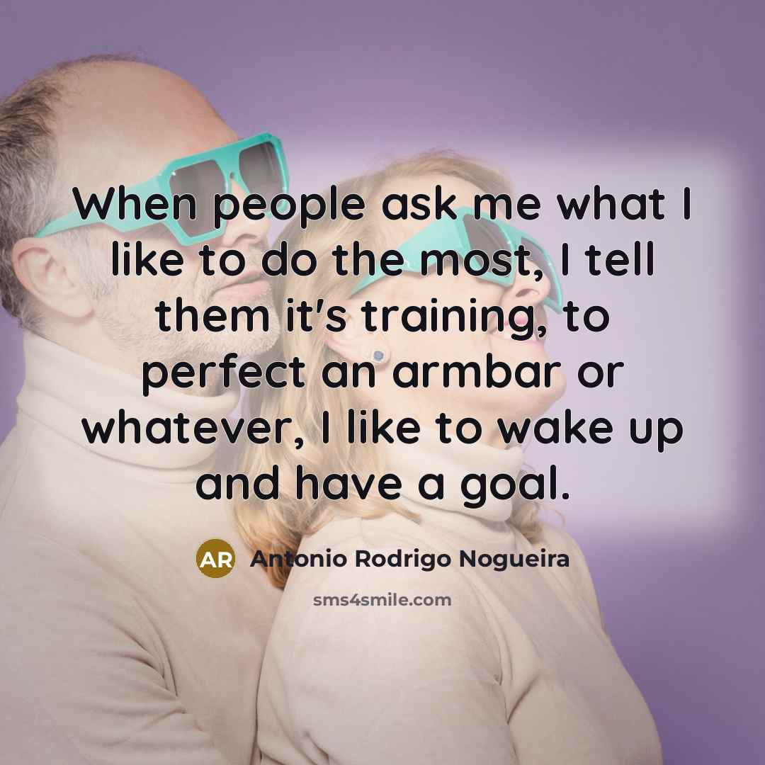 “When people ask me what I like to do the…” quote by Antonio Rodrigo Nogueira