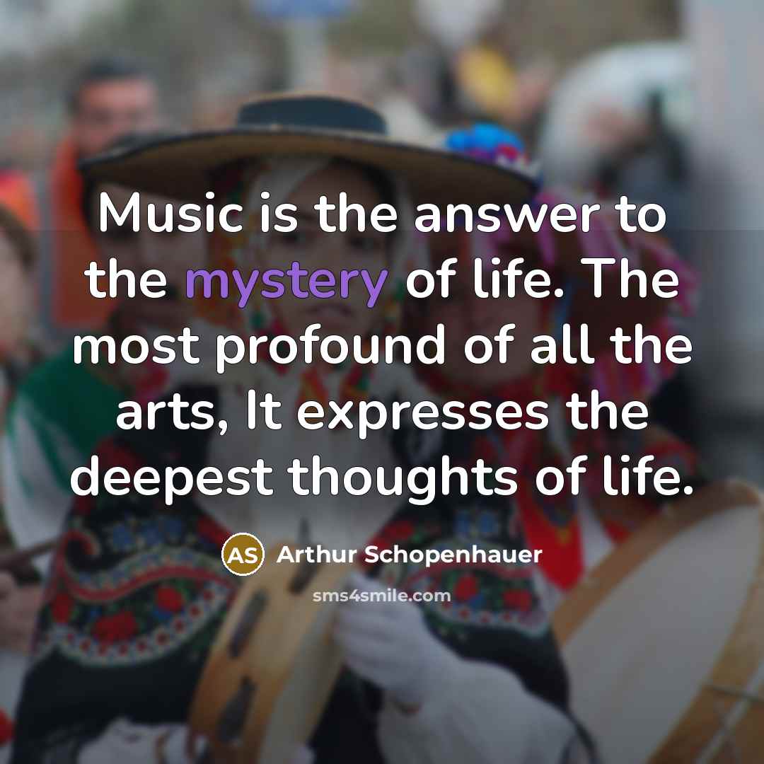 “Music is the answer to the mystery of life. The…” quote by Arthur Schopenhauer