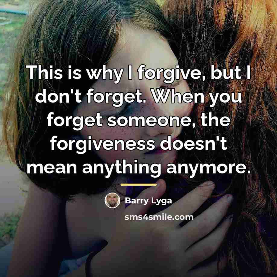 “This is why I forgive, but I don't forget. When…” quote by Barry Lyga