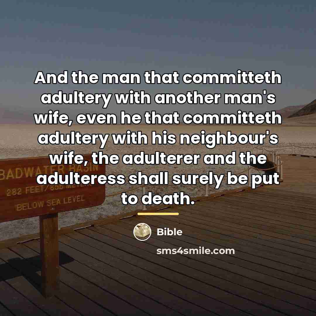 “And the man that committeth adultery with another man's wife,…” quote by Bible