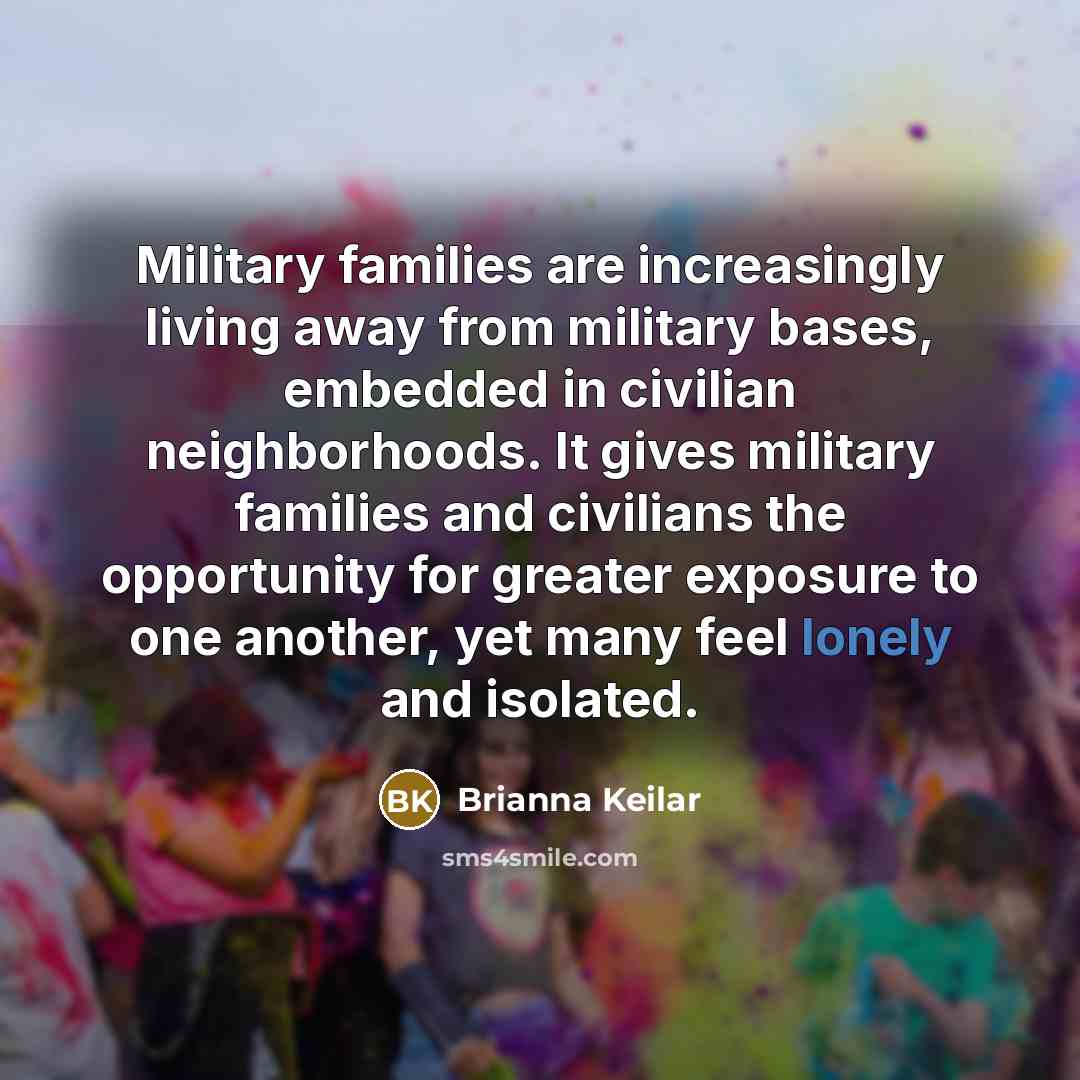 “Military families are increasingly living away from military bases, embedded…” quote by Brianna Keilar
