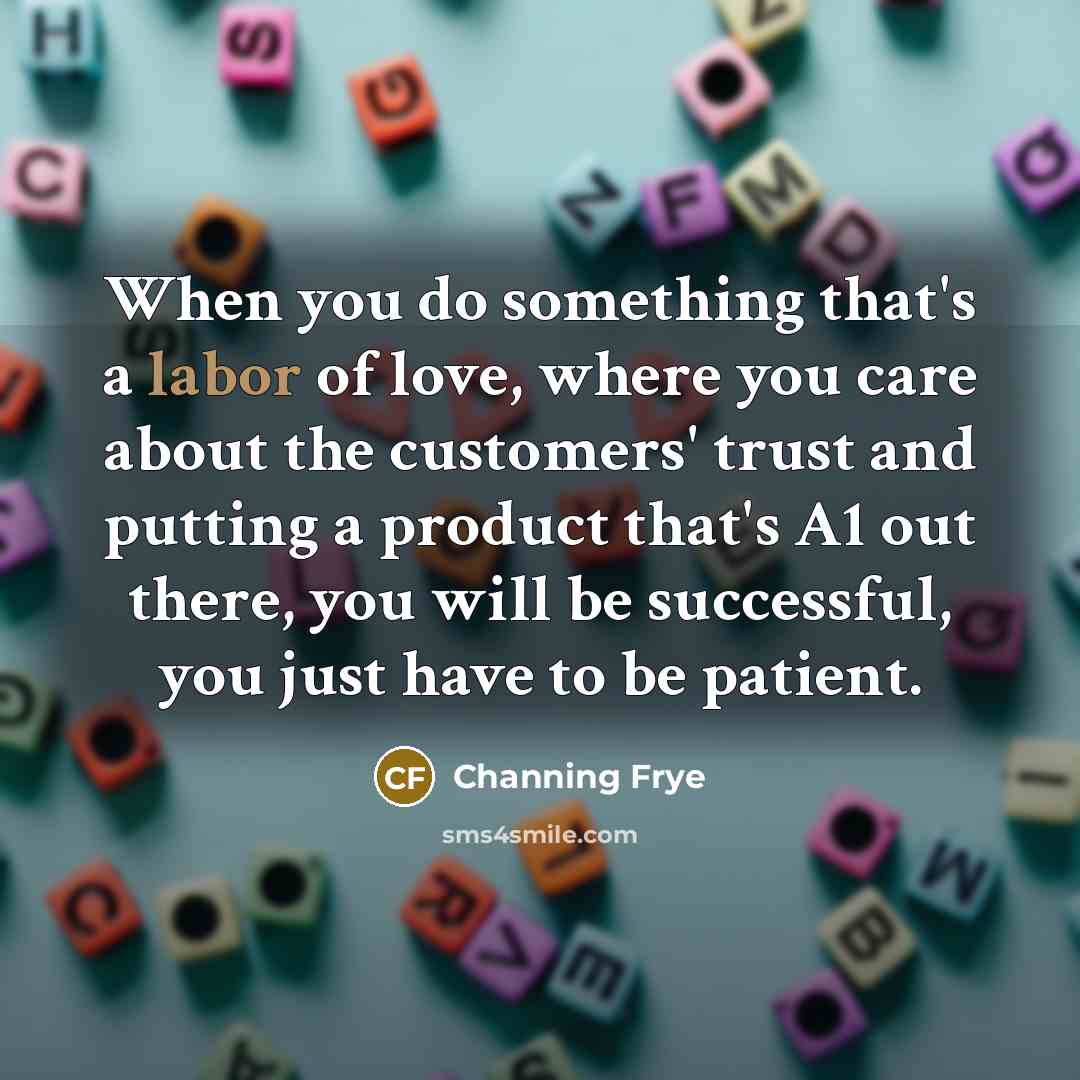 “When you do something that's a labor of love, where…” quote by Channing Frye