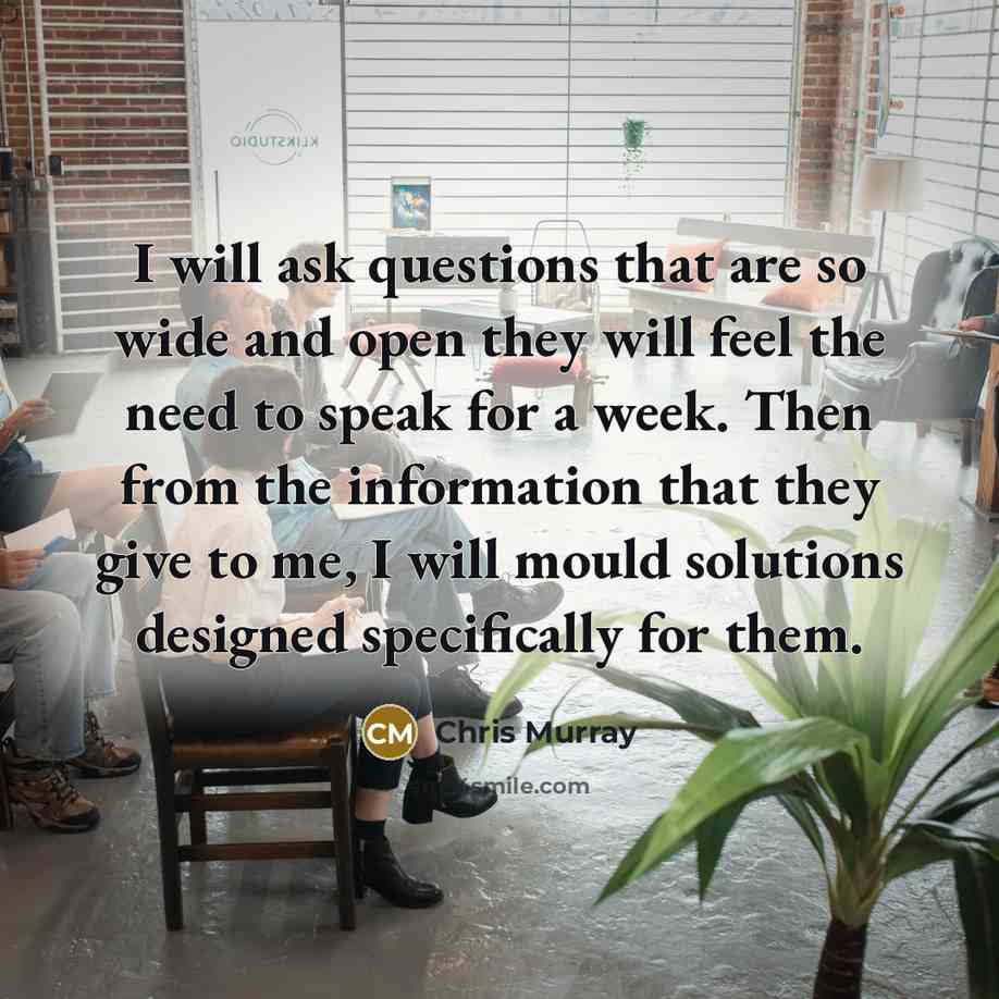 “I will ask questions that are so wide and open…” quote by Chris Murray