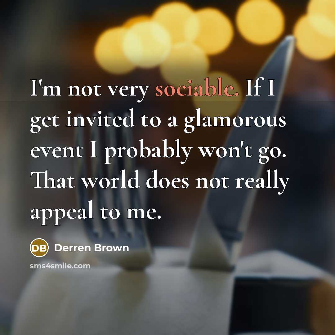 “I'm not very sociable. If I get invited to a…” quote by Derren Brown