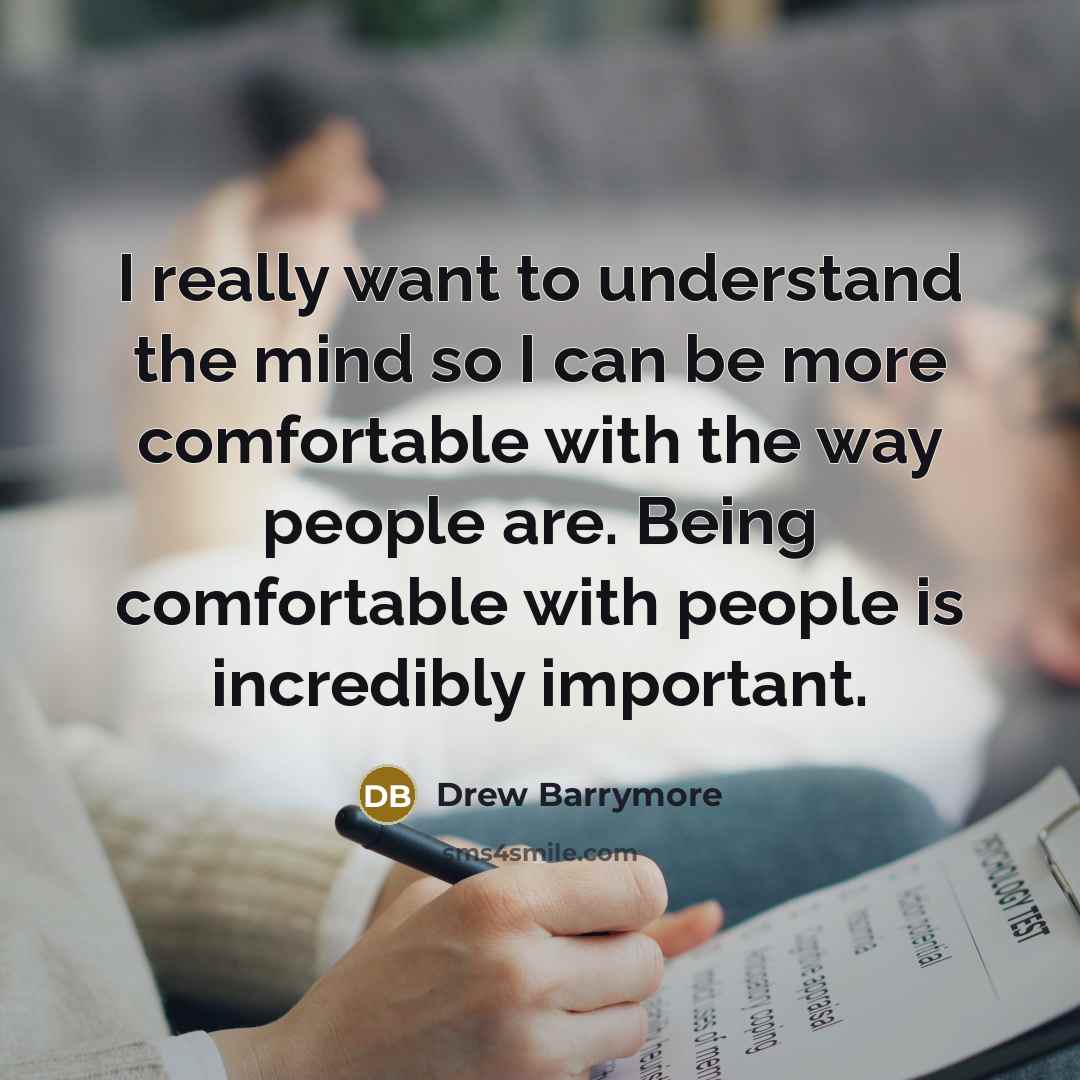 “I really want to understand the mind so I can…” quote by Drew Barrymore