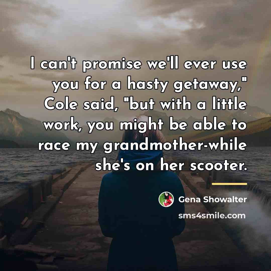 “I can't promise we'll ever use you for a hasty…” quote by Gena Showalter