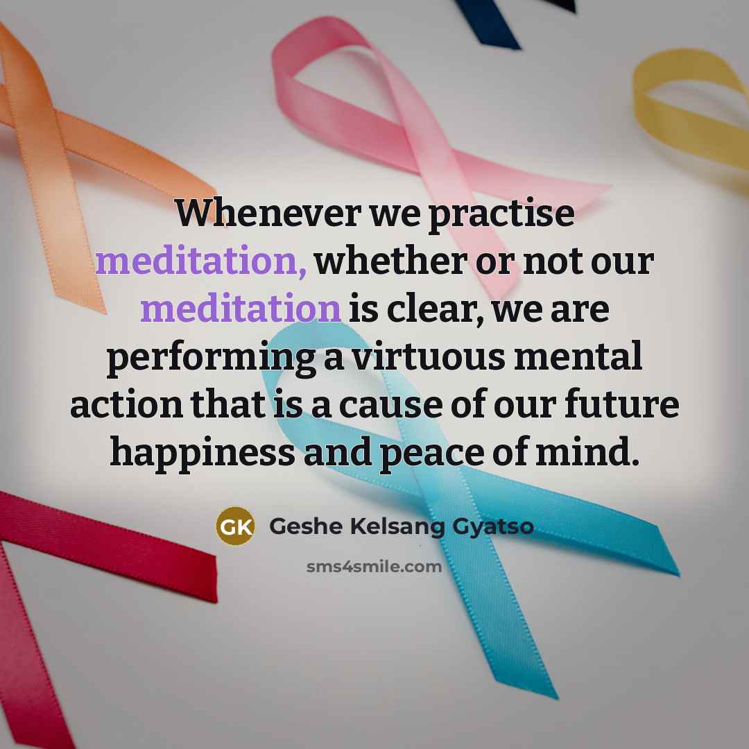 “Whenever we practise meditation, whether or not our meditation is…” quote by Geshe Kelsang Gyatso