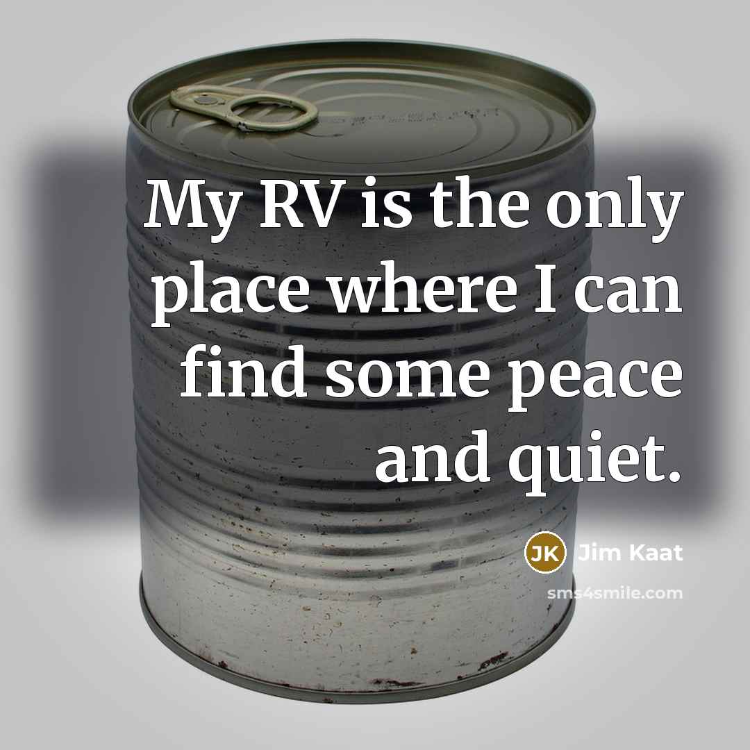 “My RV is the only place where I can find…” quote by Jim Kaat