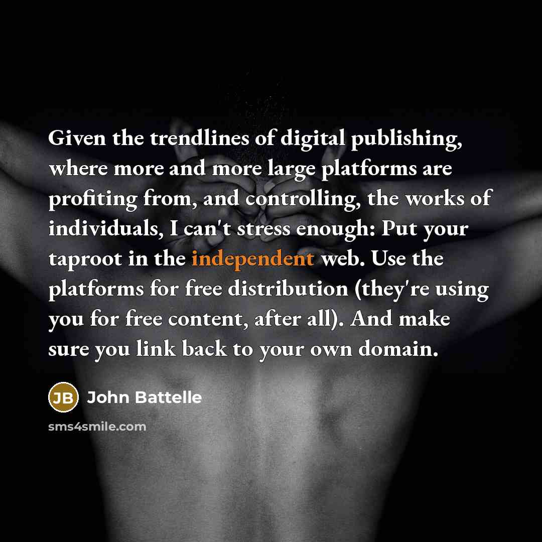 “Given the trendlines of digital publishing, where more and more…” quote by John Battelle