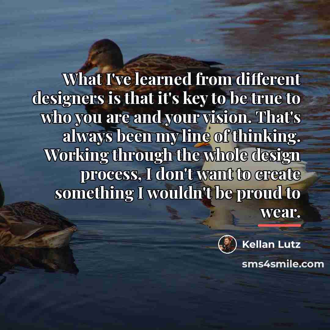 “What I've learned from different designers is that it's key…” quote by Kellan Lutz