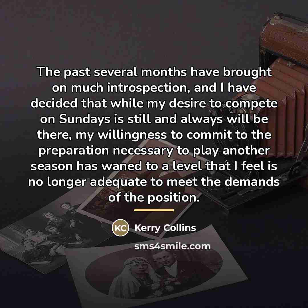 “The past several months have brought on much introspection, and…” quote by Kerry Collins