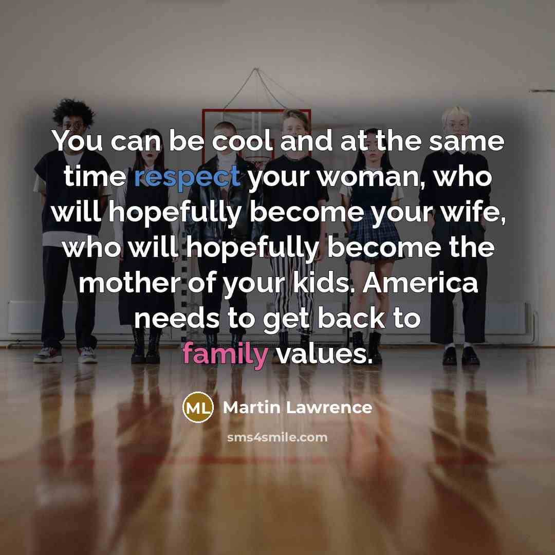 “You can be cool and at the same time respect…” quote by Martin Lawrence