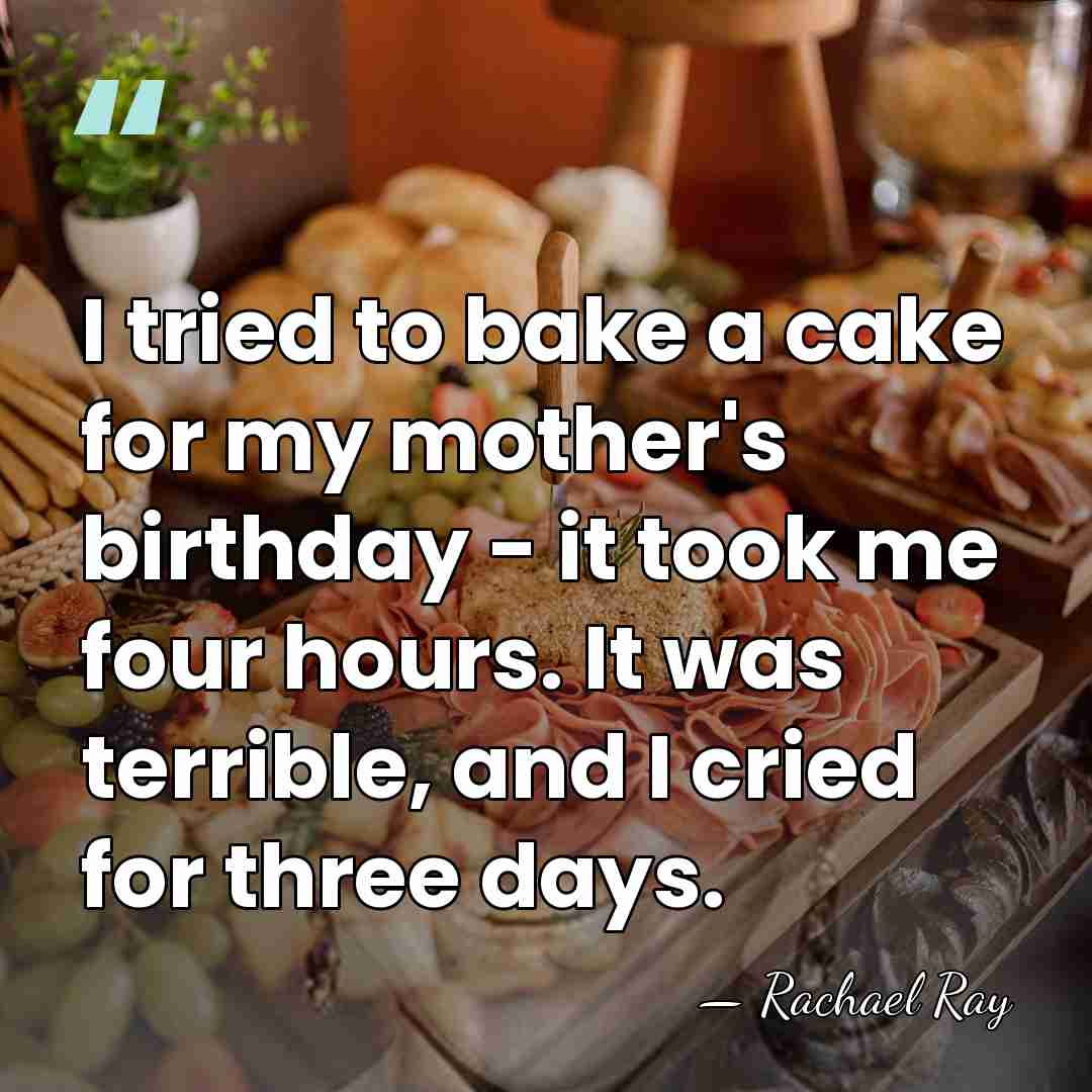 I tried to bake a cake for my mother's birthday - it&hellip; - Rachael Ray
