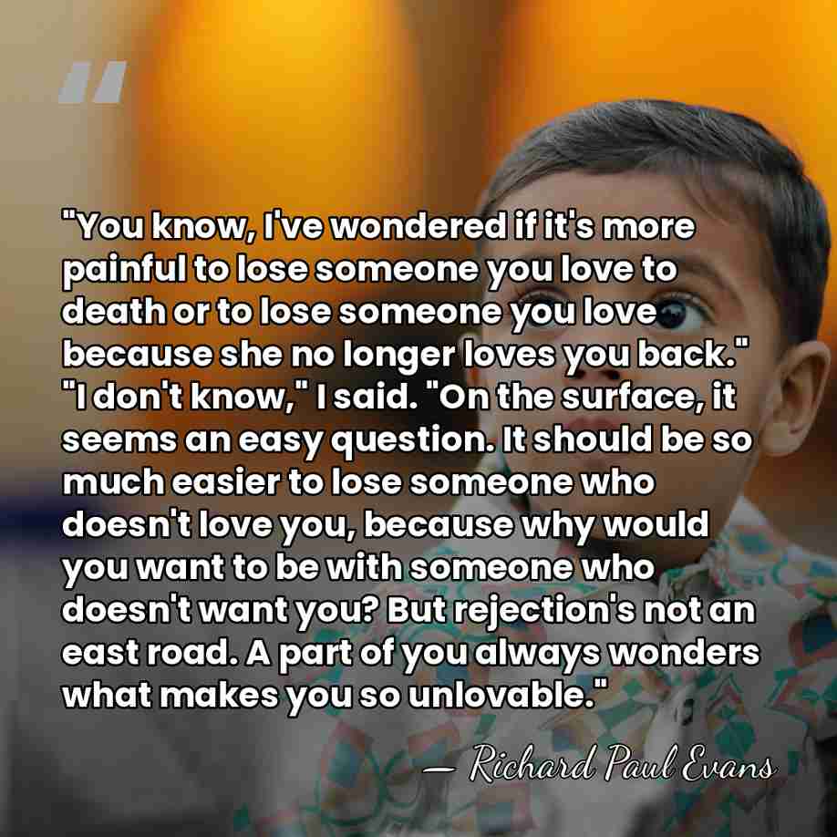 "You know, I've wondered if it's more painful to lose someone you&hellip; - Richard Paul Evans