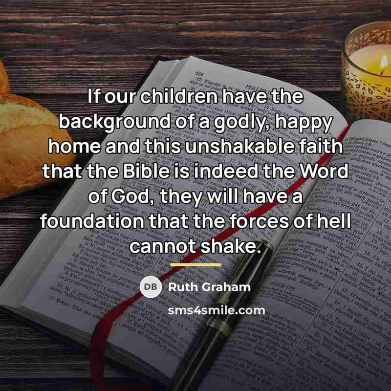 “If our children have the background of a godly, happy…” quote by Ruth Graham