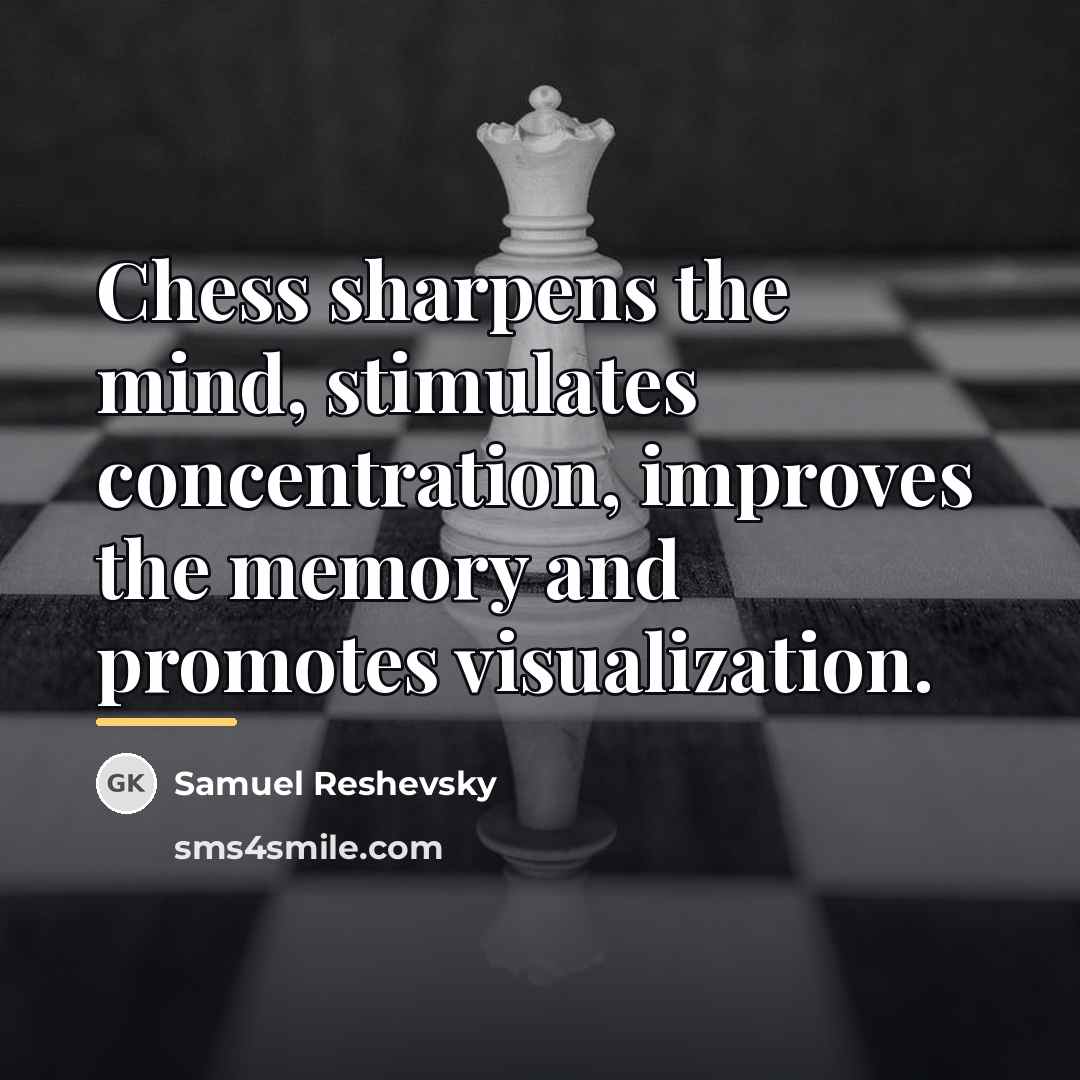“Chess sharpens the mind, stimulates concentration, improves the memory and…” quote by Samuel Reshevsky