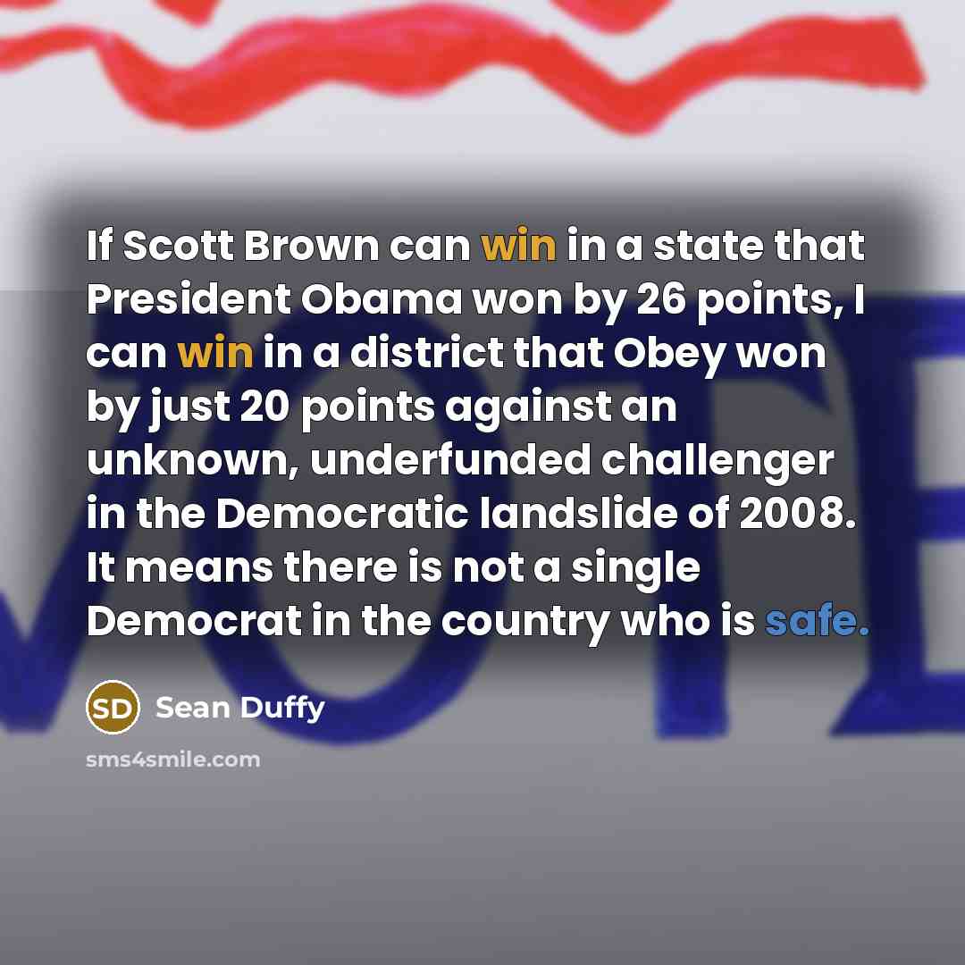 “If Scott Brown can win in a state that President…” quote by Sean Duffy