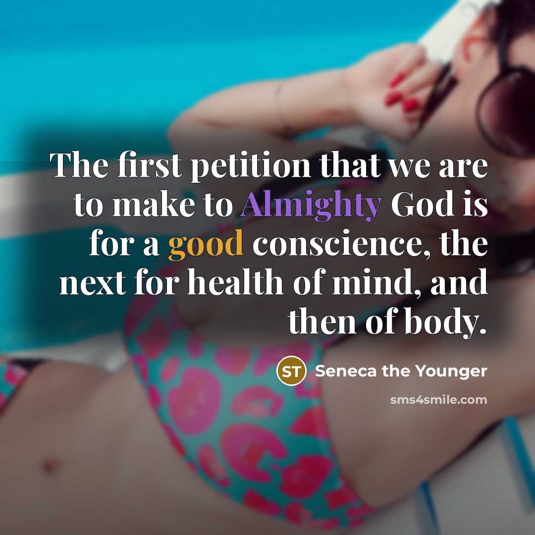 “The first petition that we are to make to Almighty…” quote by Seneca the Younger