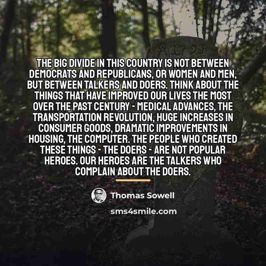 “The big divide in this country is not between Democrats…” quote by Thomas Sowell