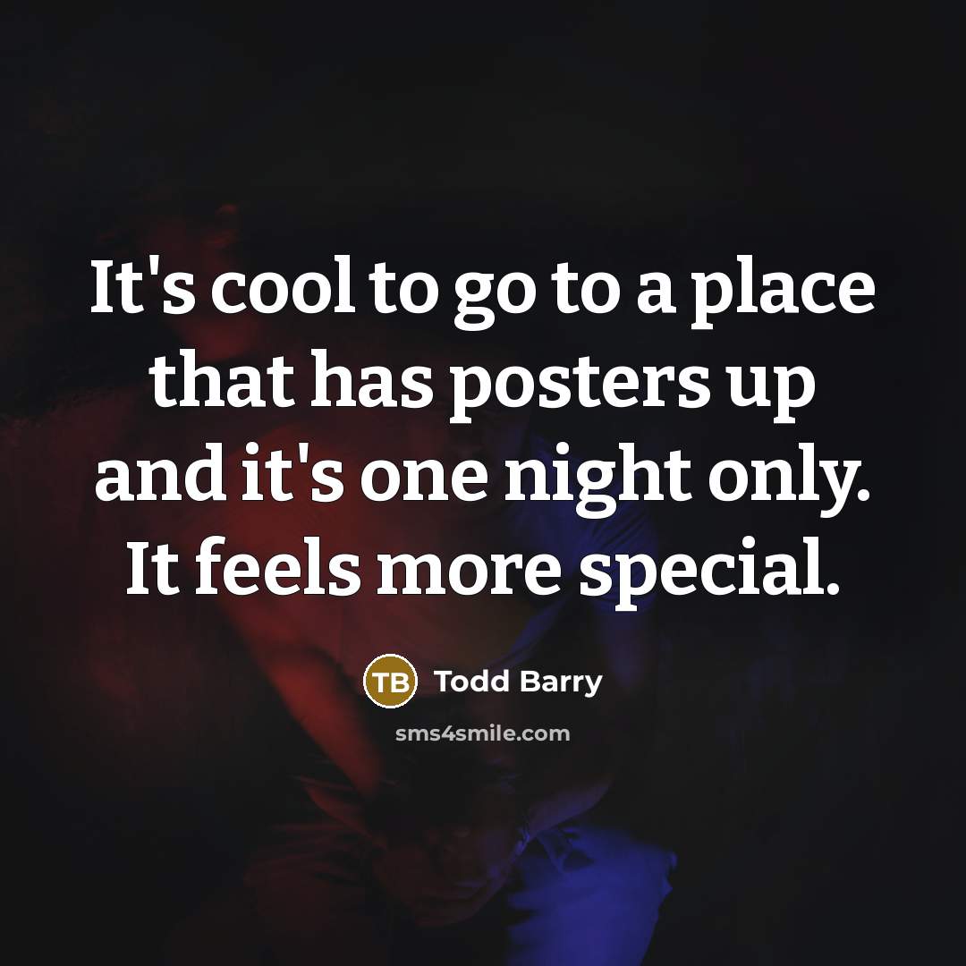 “It's cool to go to a place that has posters…” quote by Todd Barry