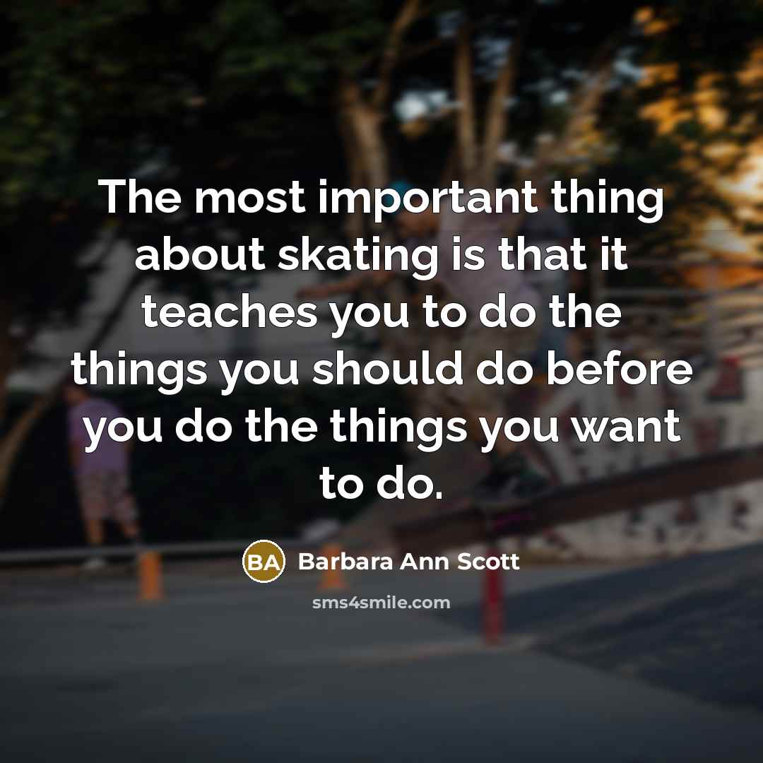 “The most important thing about skating is that it teaches…” quote by Barbara Ann Scott