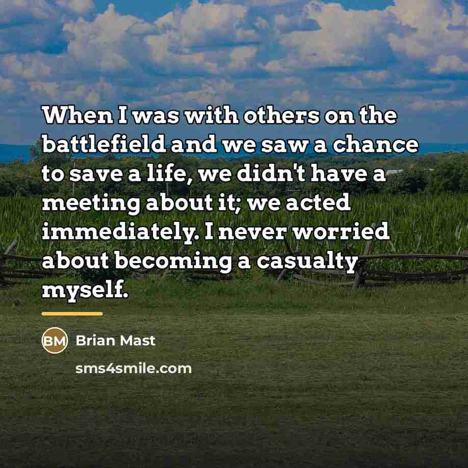 “When I was with others on the battlefield and we…” quote by Brian Mast