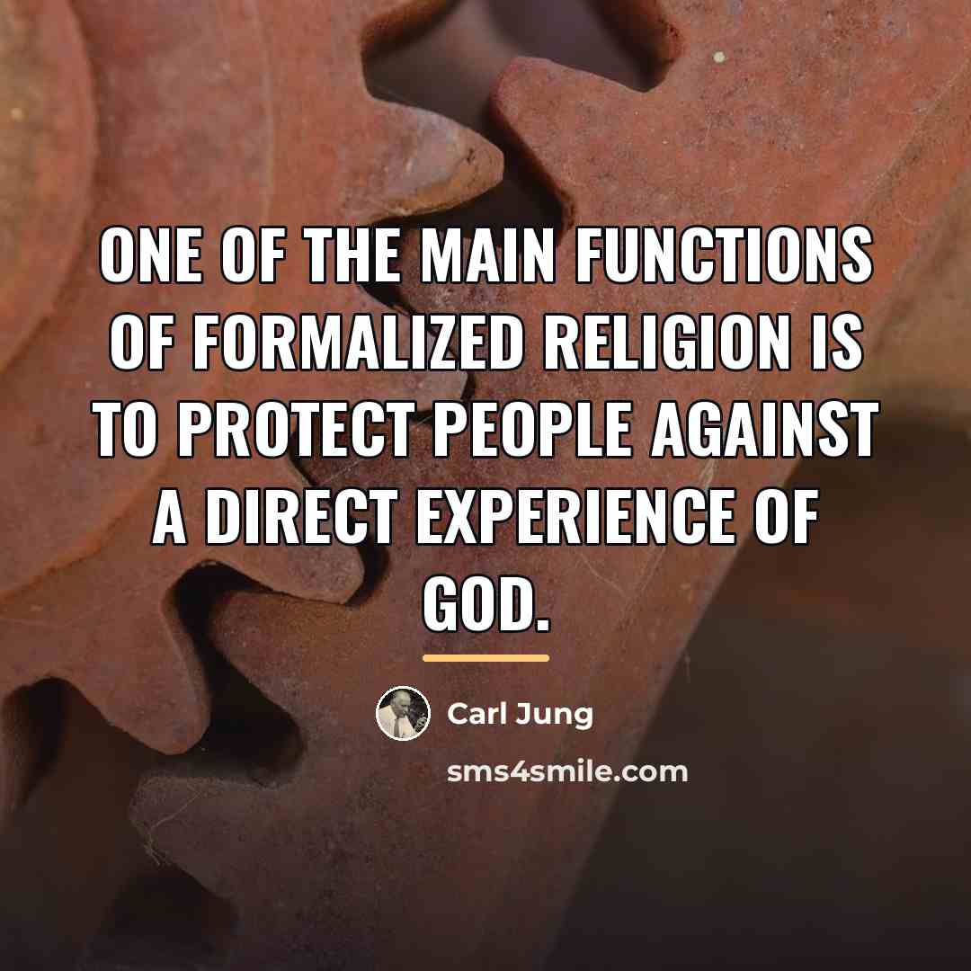 “One of the main functions of formalized religion is to…” quote by Carl Jung