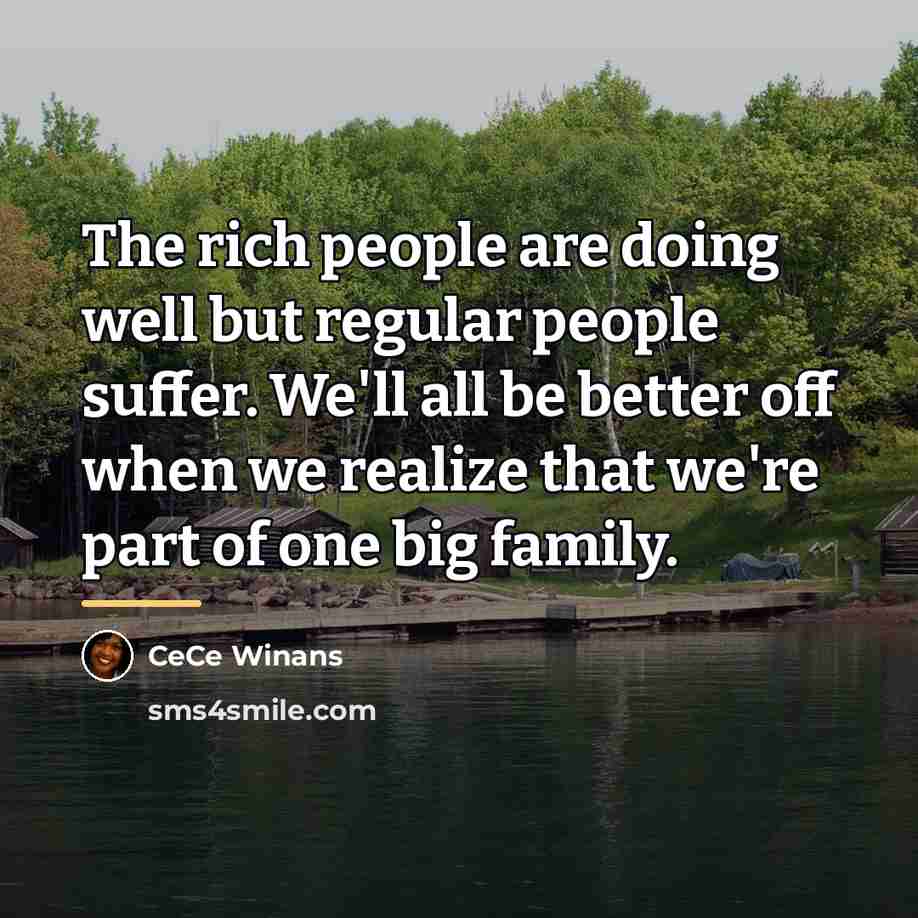 “The rich people are doing well but regular people suffer.…” quote by CeCe Winans