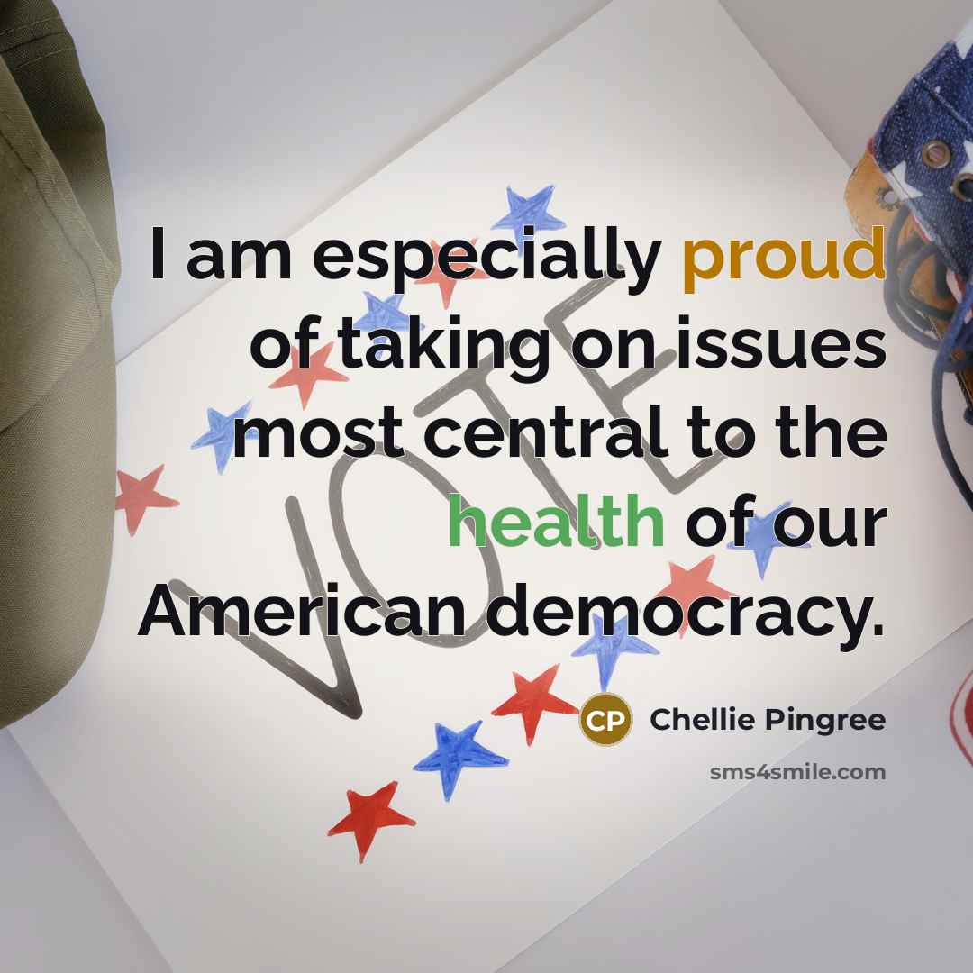“I am especially proud of taking on issues most central…” quote by Chellie Pingree