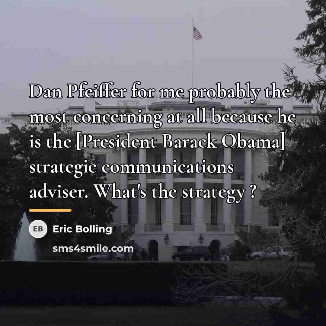 “Dan Pfeiffer for me probably the most concerning at all…” quote by Eric Bolling