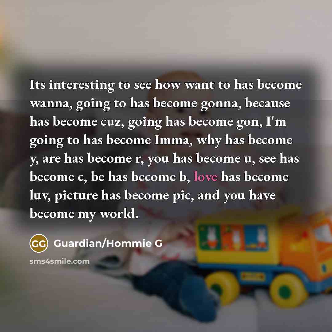 “Its interesting to see how want to has become wanna,…” quote by Guardian/Hommie G