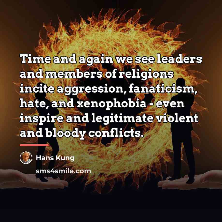 “Time and again we see leaders and members of religions…” quote by Hans Kung