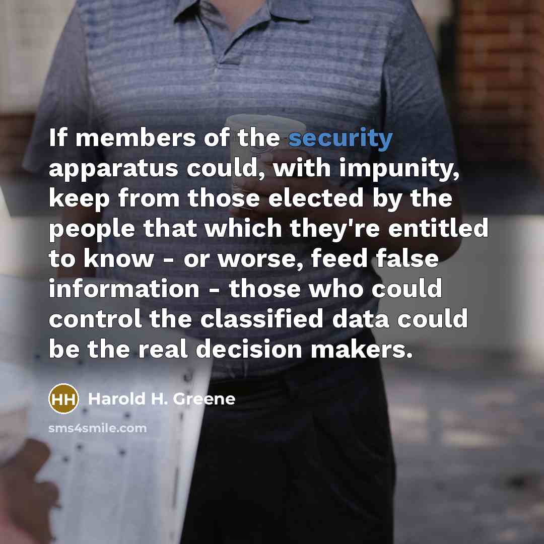 “If members of the security apparatus could, with impunity, keep…” quote by Harold H. Greene
