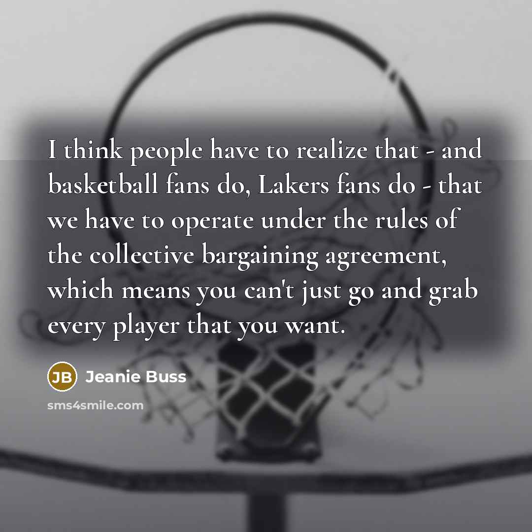 “I think people have to realize that - and basketball…” quote by Jeanie Buss
