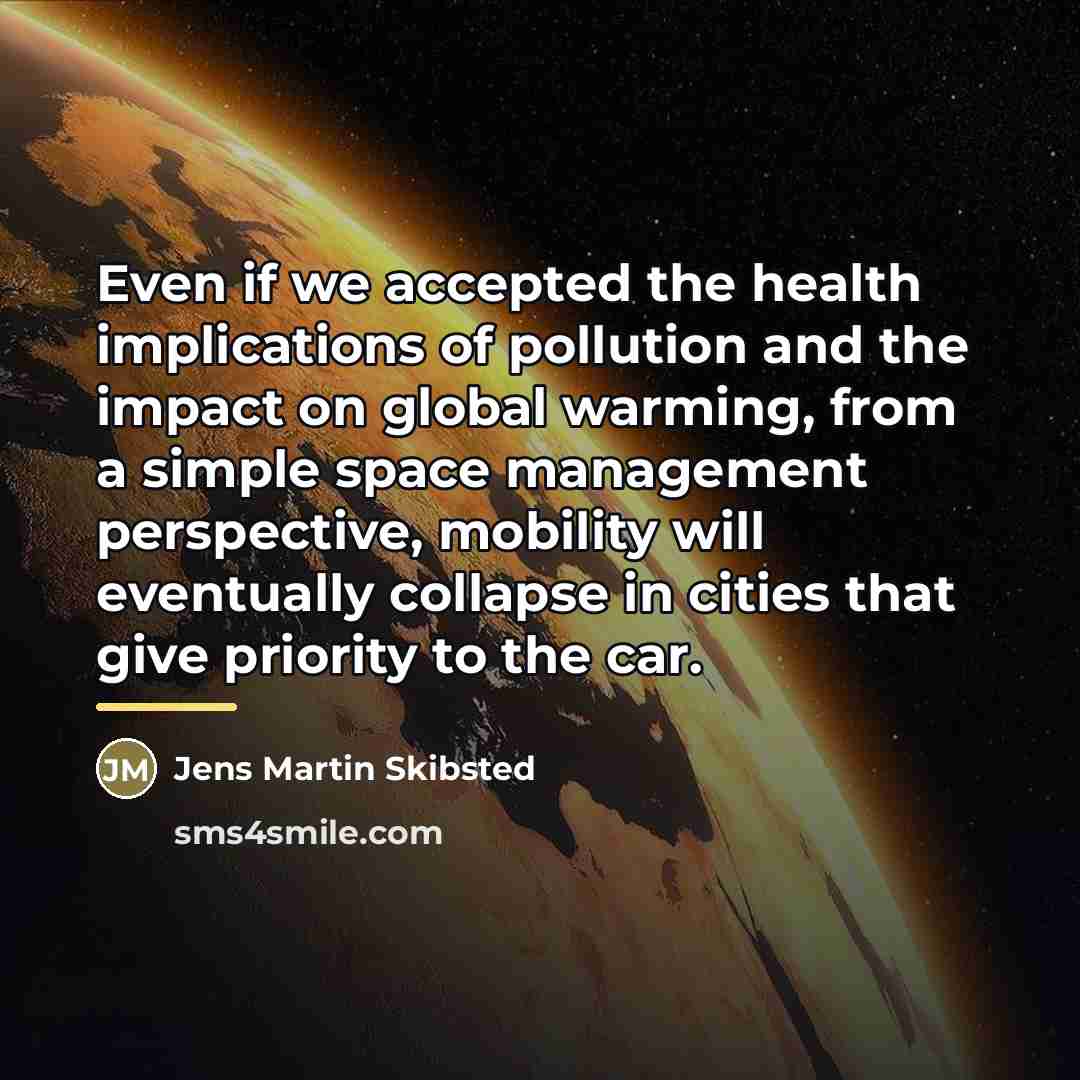 “Even if we accepted the health implications of pollution and…” quote by Jens Martin Skibsted