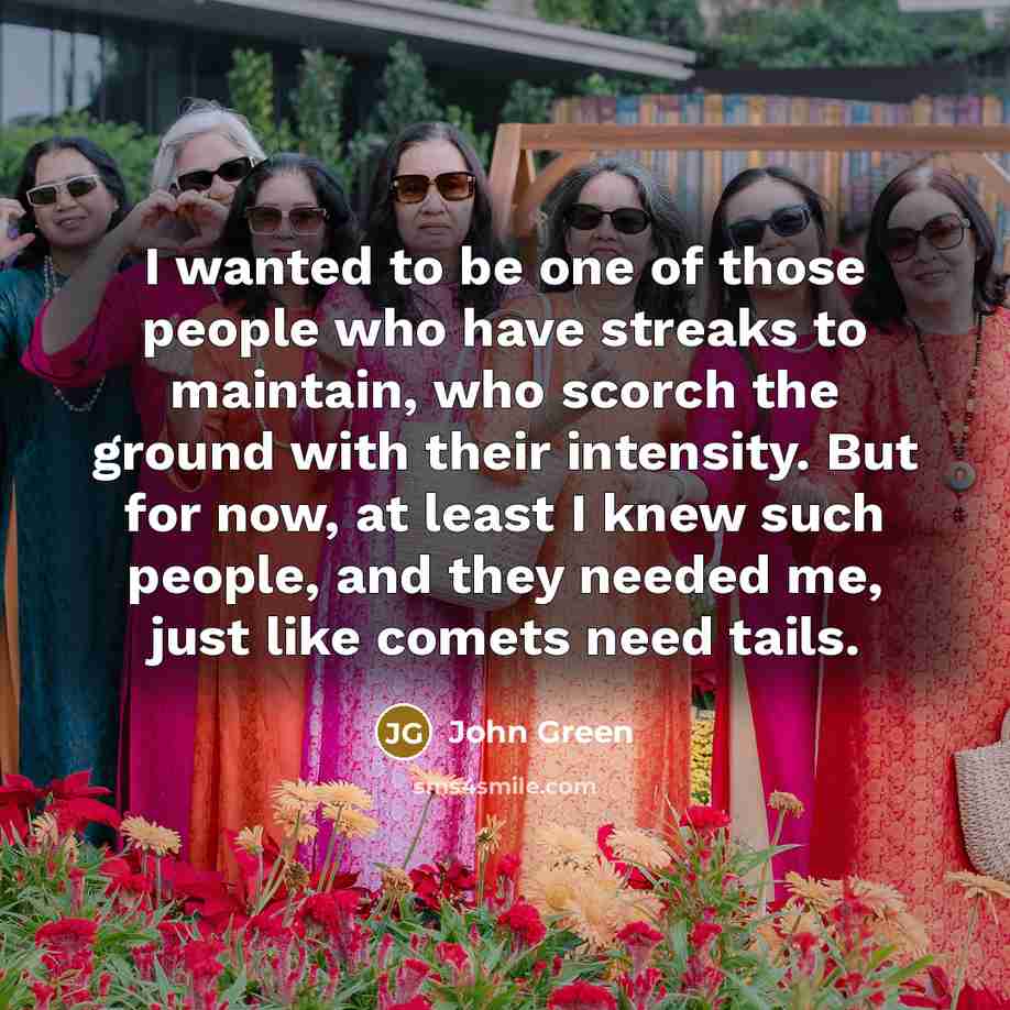 “I wanted to be one of those people who have…” quote by John Green
