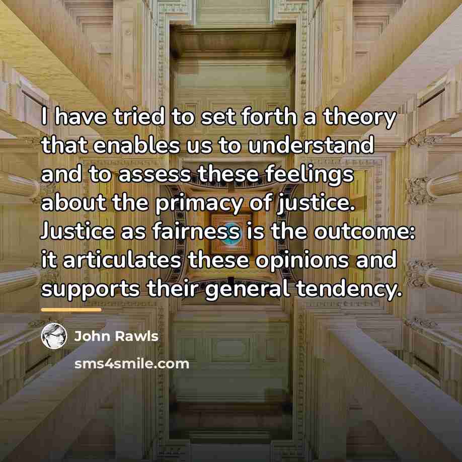 “I have tried to set forth a theory that enables…” quote by John Rawls