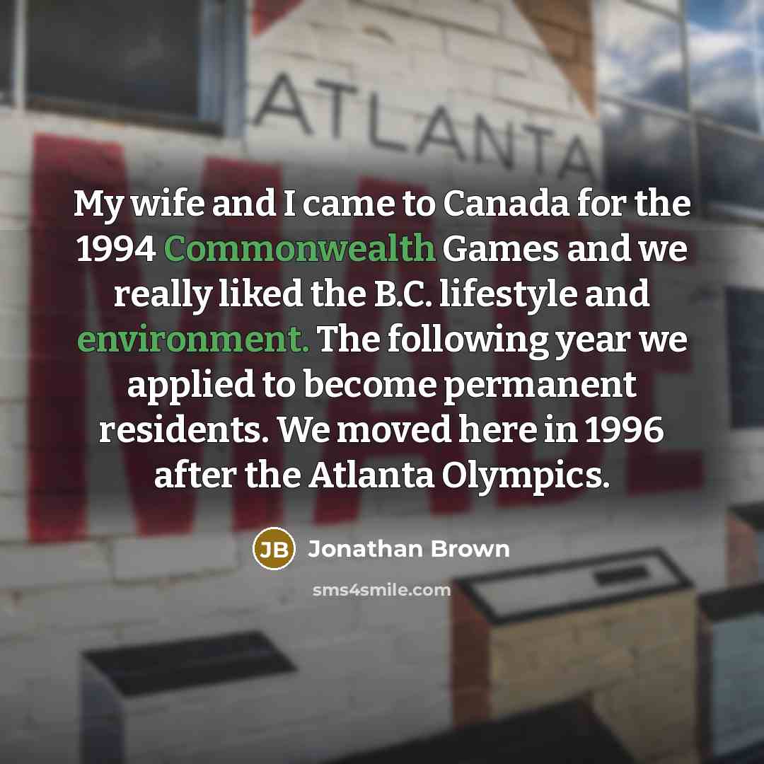“My wife and I came to Canada for the 1994…” quote by Jonathan Brown