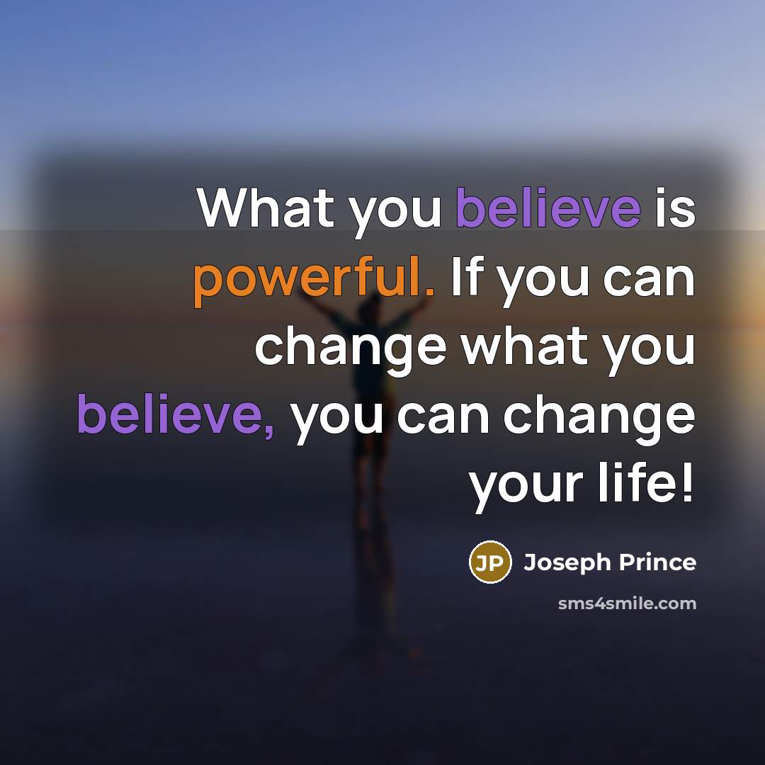 “What you believe is powerful. If you can change what…” quote by Joseph Prince