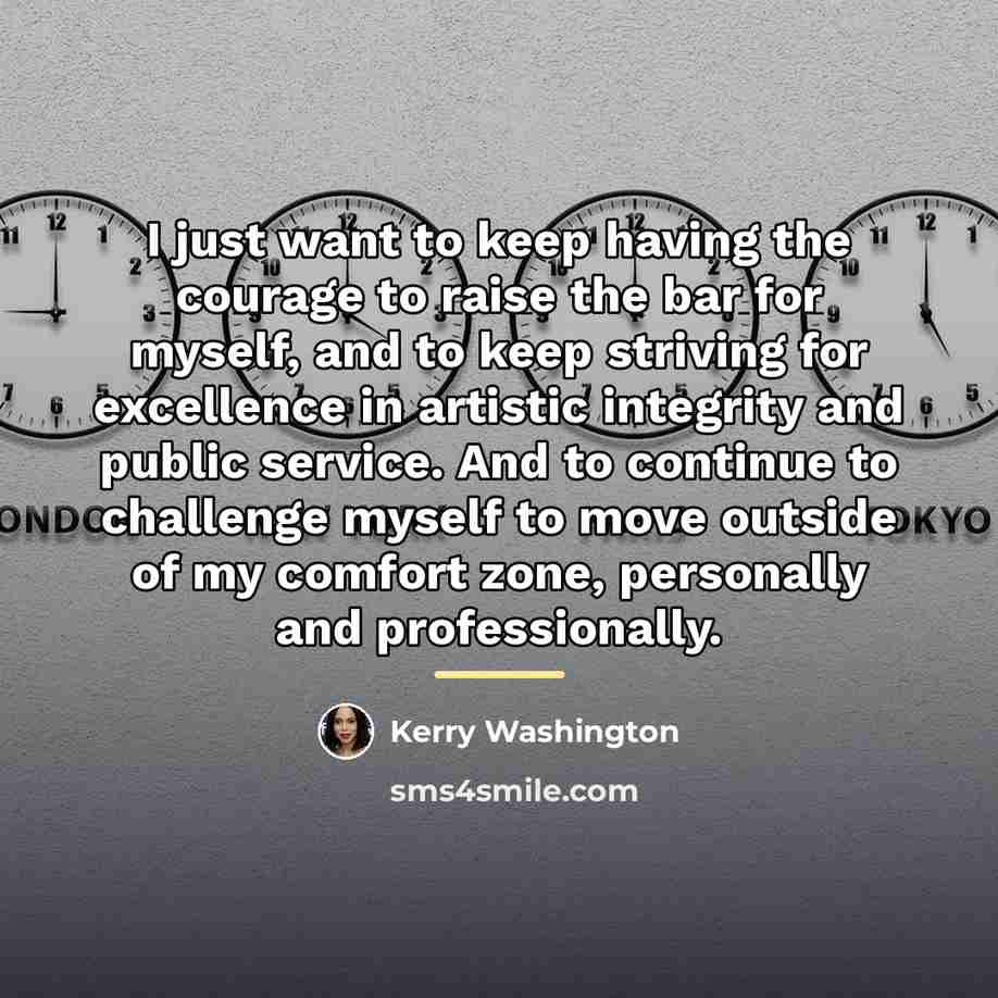 “I just want to keep having the courage to raise…” quote by Kerry Washington