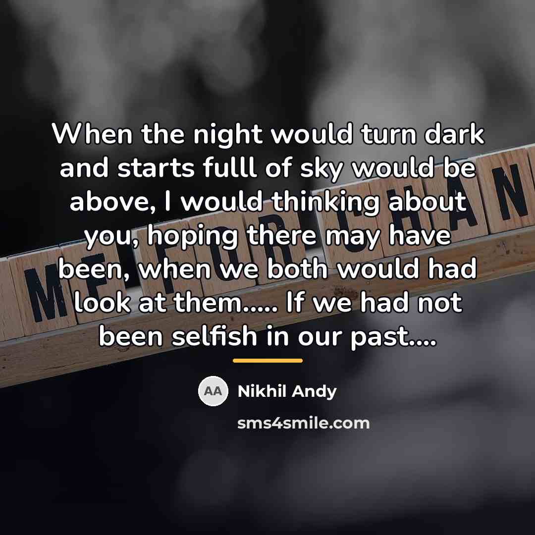 “When the night would turn dark and starts fulll of…” quote by Nikhil Andy