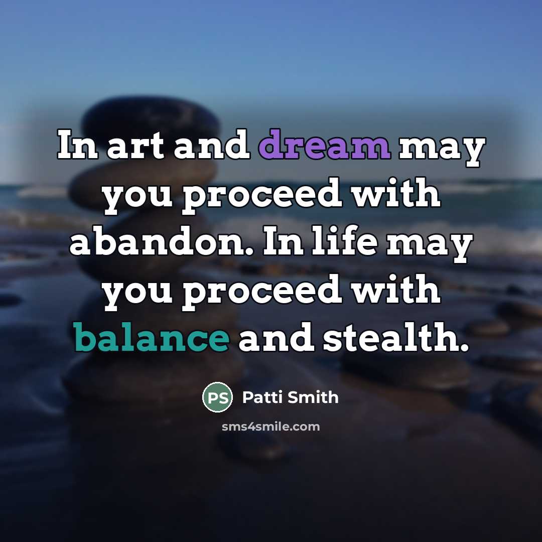 “In art and dream may you proceed with abandon. In…” quote by Patti Smith