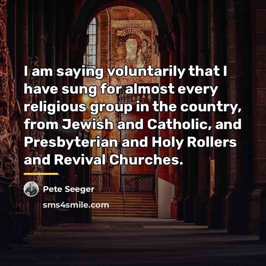 “I am saying voluntarily that I have sung for almost…” quote by Pete Seeger